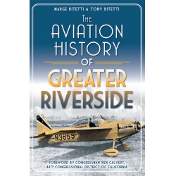 THE AVIATION HISTORY OF GREATER RIVERSIDE BOOK
