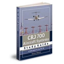 CRJ 700 AIRCRAFT SYSTEMS STUDY GUIDE