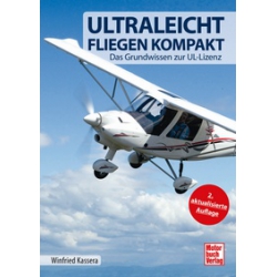 Ultraleichtfliegen kompakt - Das Grundwissen zur UL-Lizenz from Paul-Pietsch
