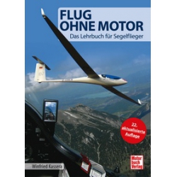 Flug ohne Motor - Das Lehrbuch für Segelflieger 2016 from Paul-Pietsch