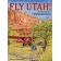 FLY UTAH BOOK