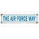 THE AIR FORCE WAY METAL SIGN 20X5